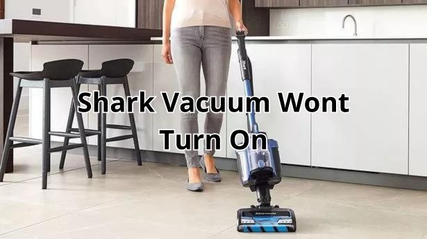 Shark Vacuum Wont Turn On